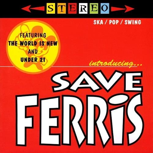 Save Ferris/Introducing...Save Ferris